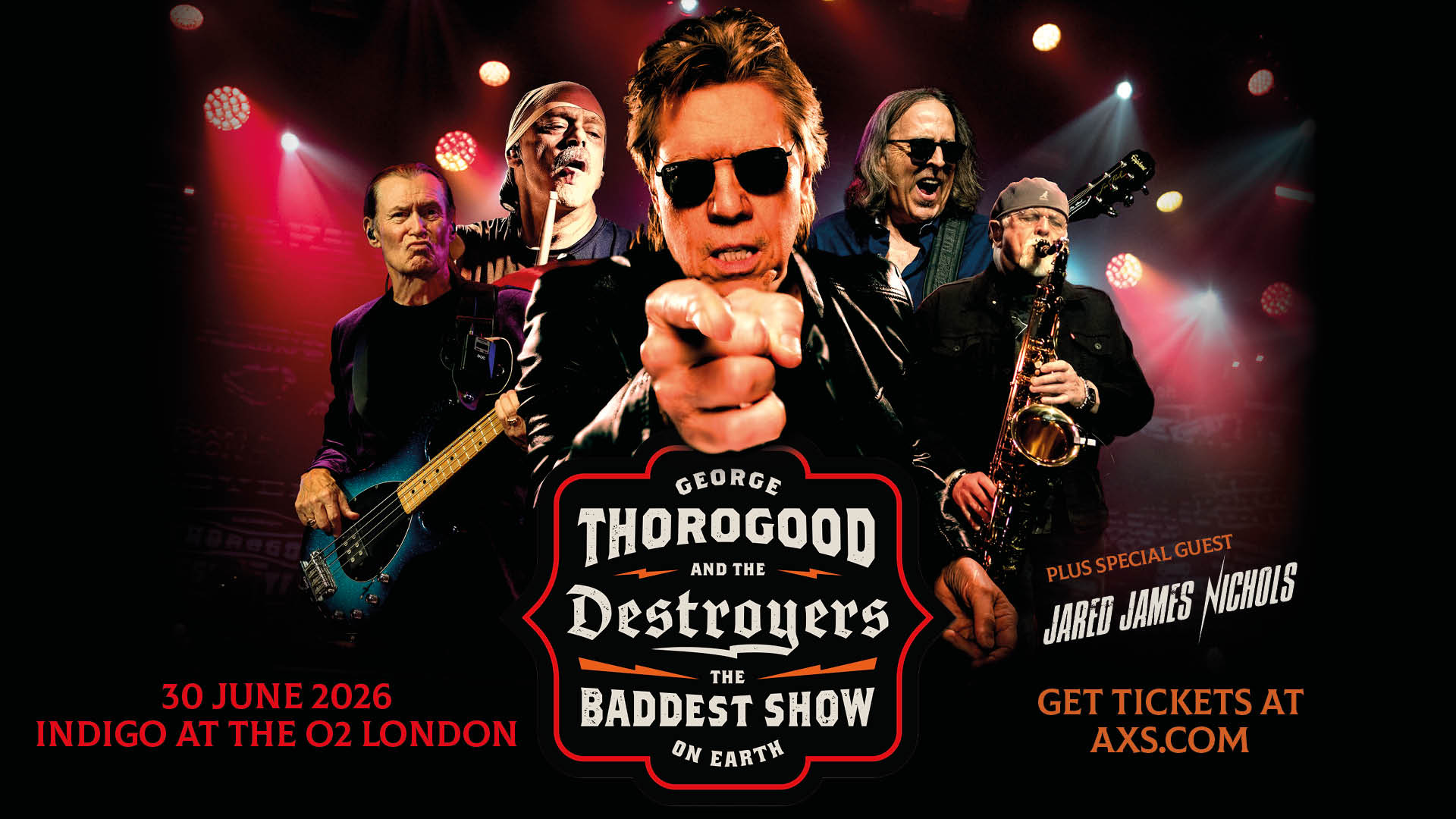 George Thorogood & The Destroyers  - 30 June 2026 at indigo at The O2