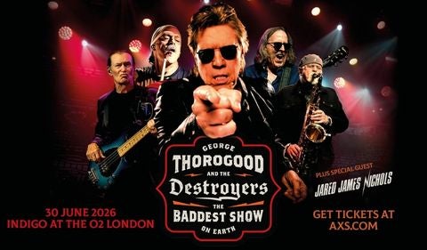 George Thorogood & The Destroyers  - 30 June 2026 at indigo at The O2