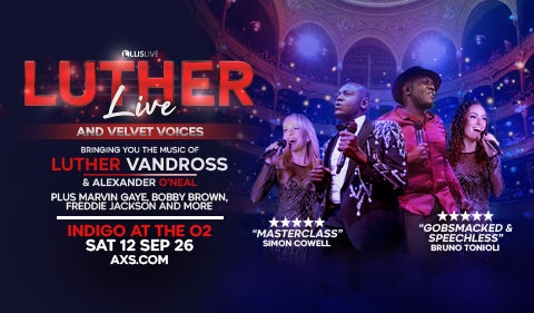 Luther Live & Velvet Voices - indigo at The O2 - 12 September 2026