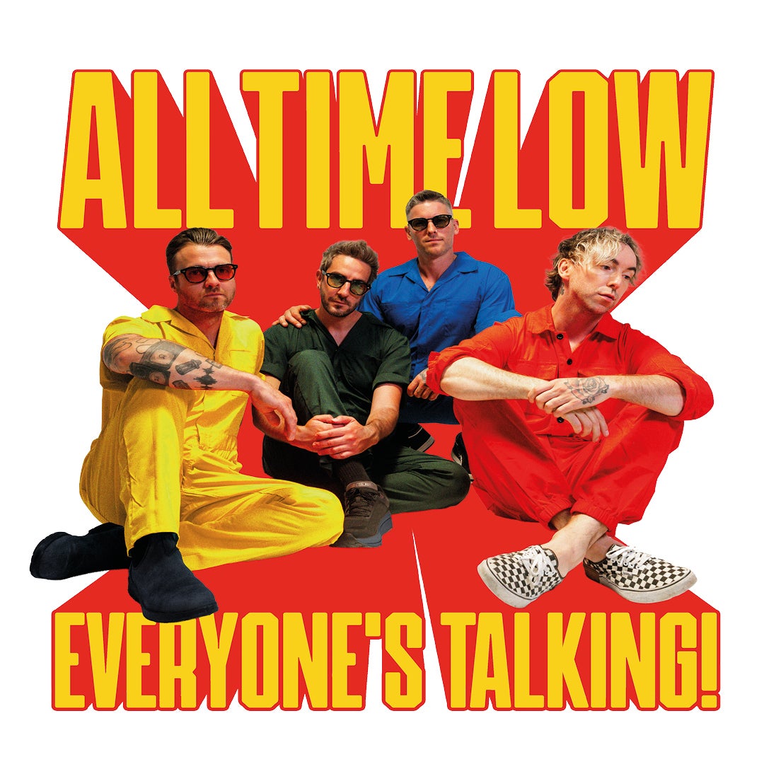 More Info for All Time Low: EVERYONE'S TALKING! TOUR