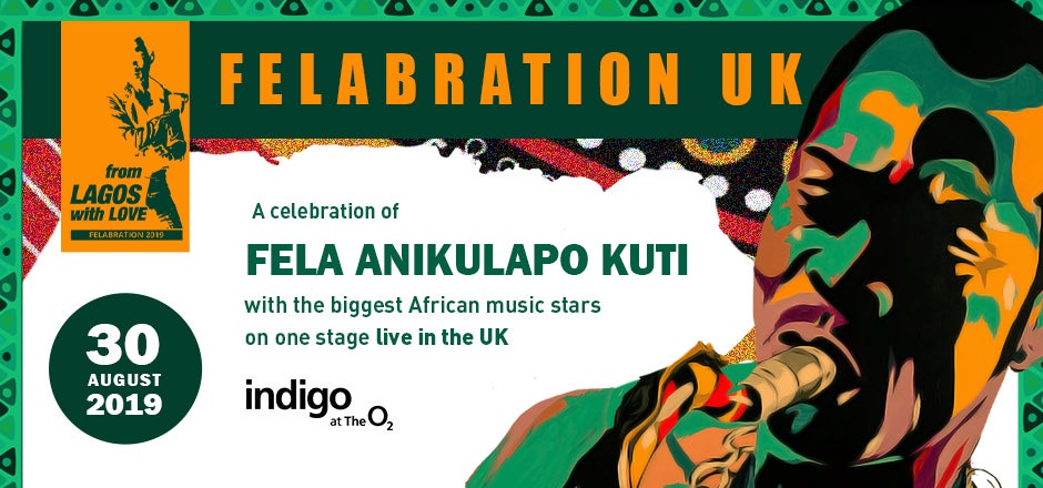 Felabration UK | The O2 Felabration UK | The O2