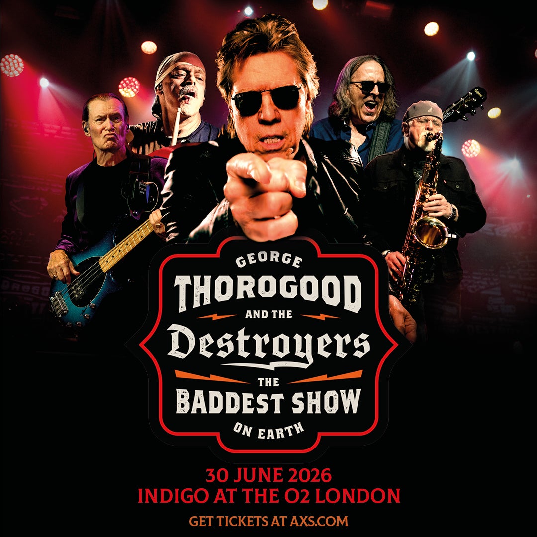 GeorgeThorogood & The Destroyers - 30 June 2026 at indigo at The O2