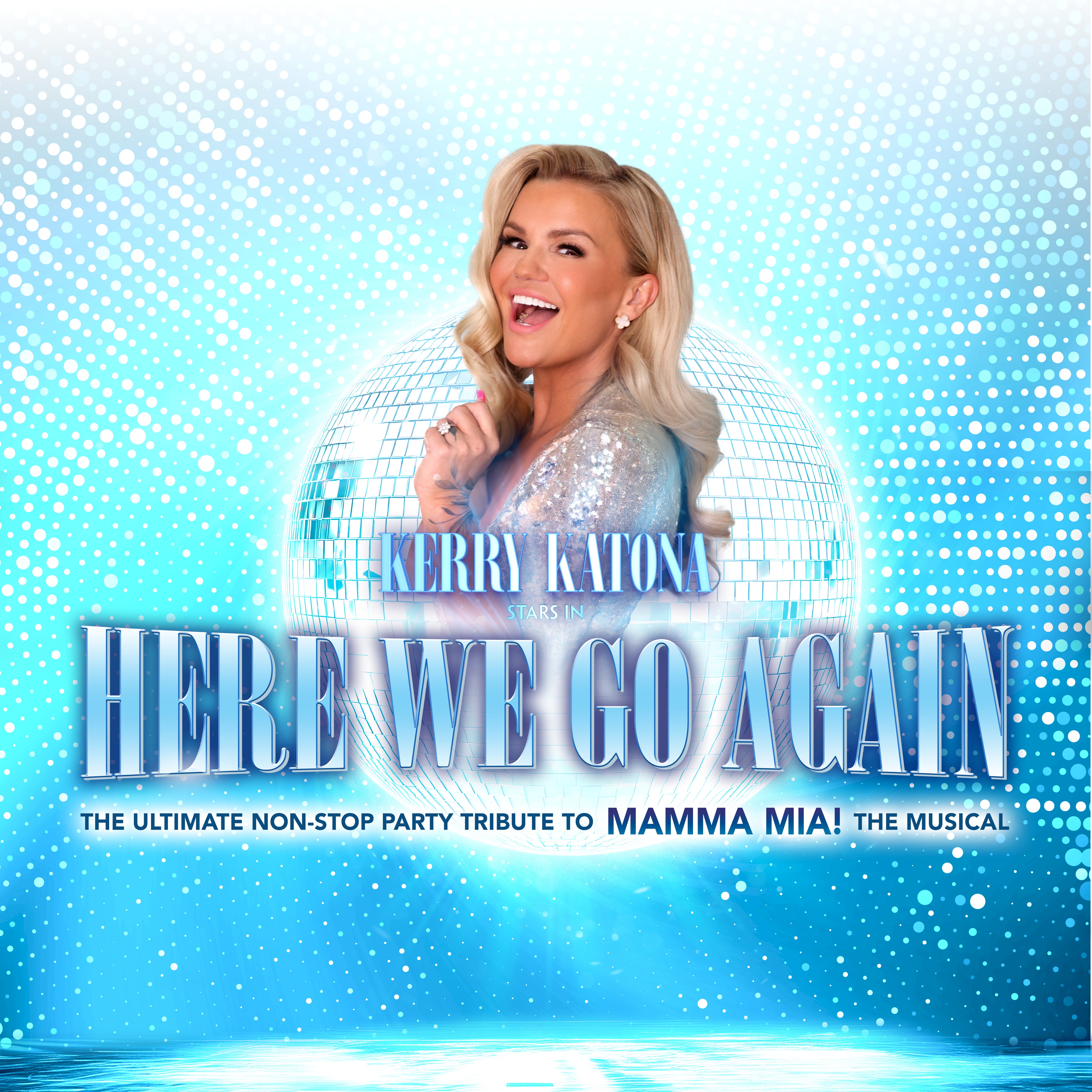 Here We Go Again - starring Kerry Katona