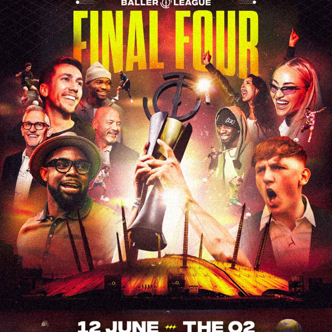 Promotional poster for the Baller League “Final Four” event featuring various presenters and players, with a glowing trophy held above The O2