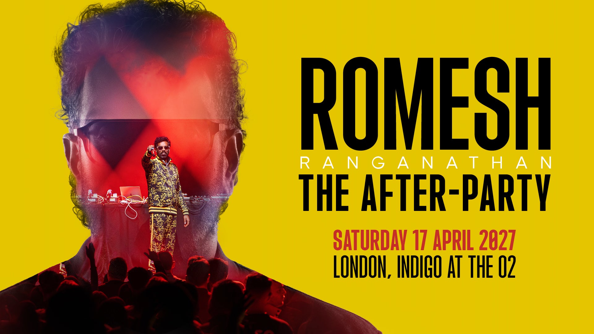 Romesh Ranganathan: The After-Party 17.04.2027 (indigo at The O2)