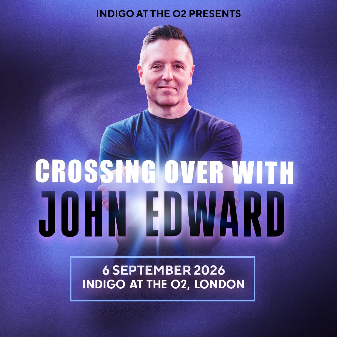 Crossing over with John Edward - 6th Sept 2026 - indigo at The O2